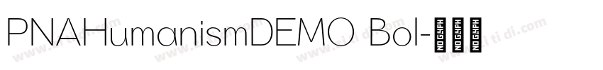 PNAHumanismDEMO Bol字体转换
